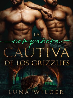 cover image of La Compañera Cautiva De Los Grizzlies